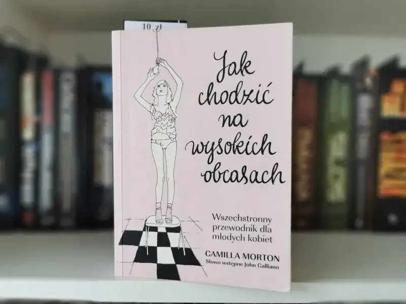 Jak chodzić na wysokich obcasach - porady i recenzja książki Camilli Morton