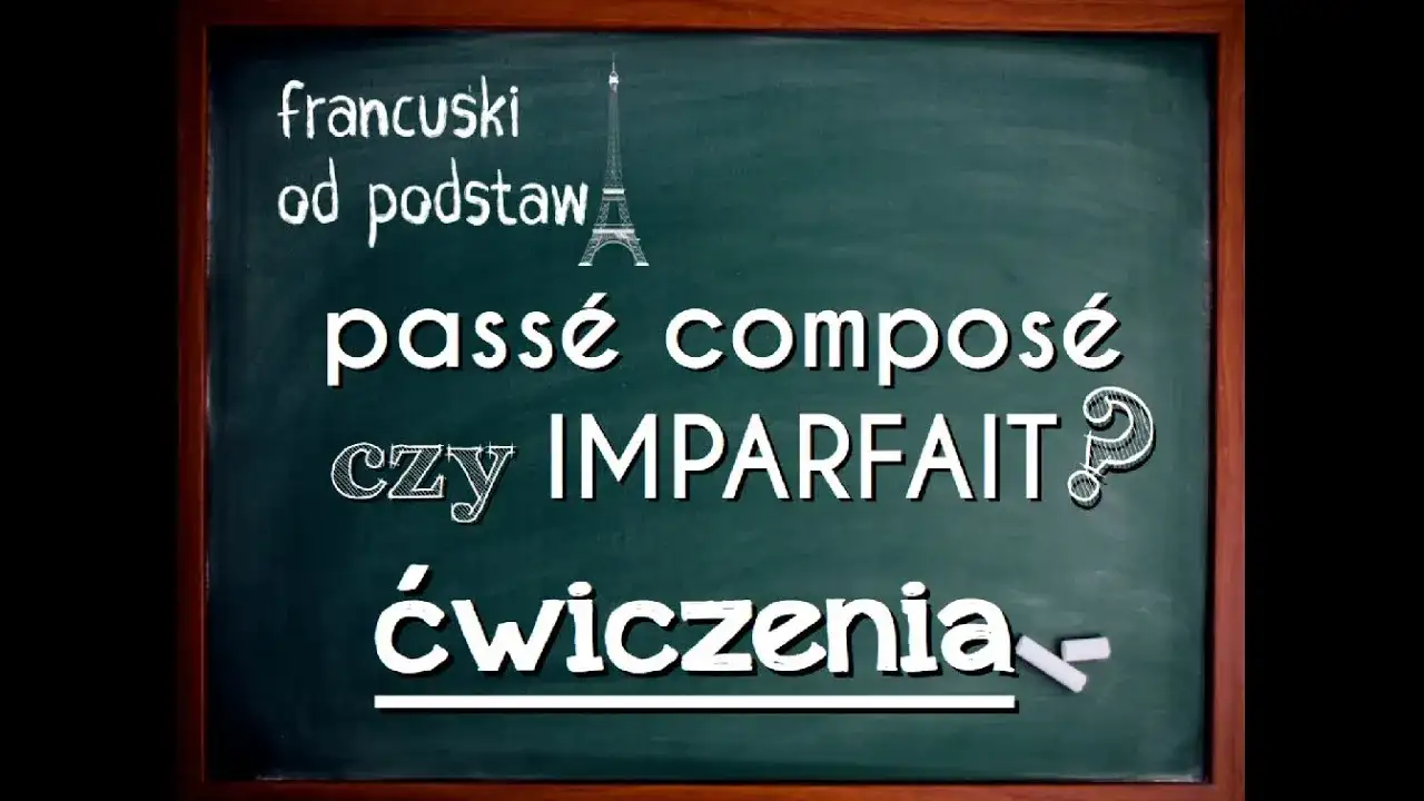 L'imparfait ćwiczenia - popraw swoją znajomość francuskiego bez stresu