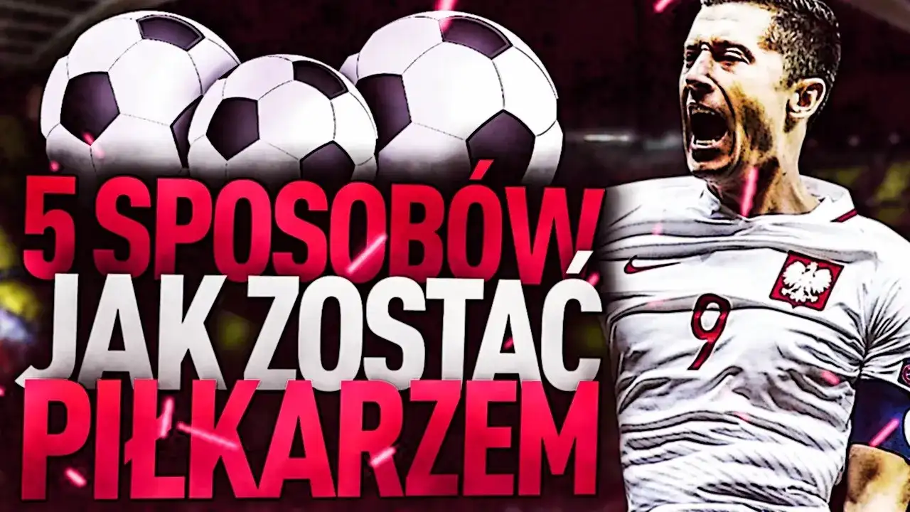 Jak zostać zawodowym piłkarzem - kluczowe kroki do sukcesu w sporcie