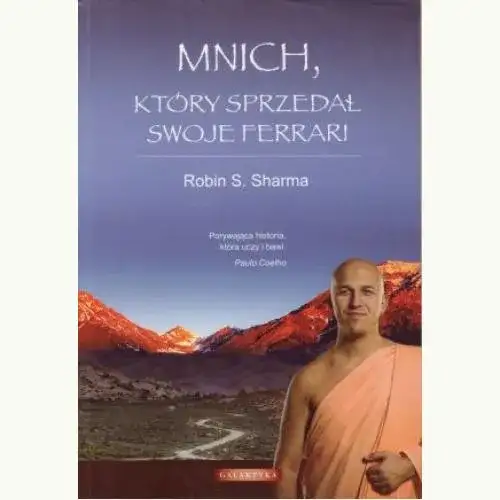 Najlepsze cytaty z Mnich który sprzedał swoje Ferrari – inspiracja na codzienność