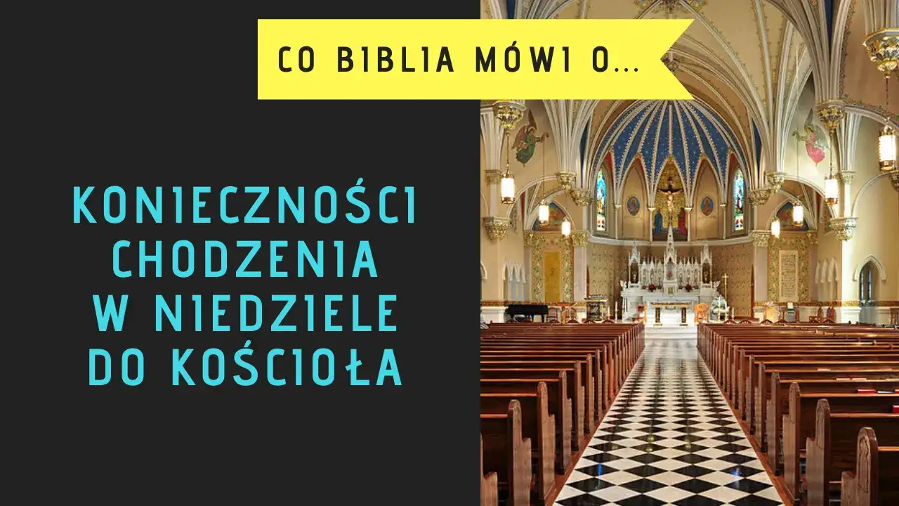 Czy trzeba chodzić do kościoła? Odkryj obowiązki katolików