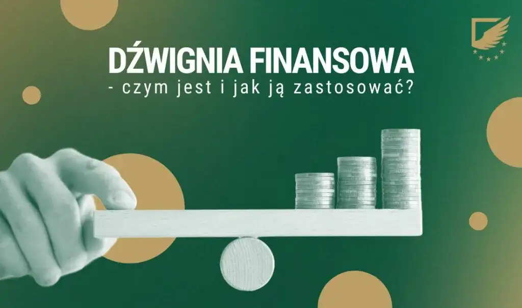 Co to dźwignia finansowa? Definicja, korzyści i ryzyka
