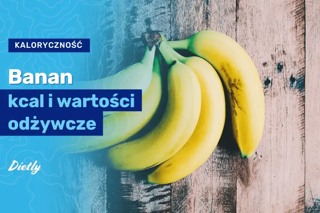 Ile kalorii ma średni banan? Zaskakujące fakty o jego kaloryczności