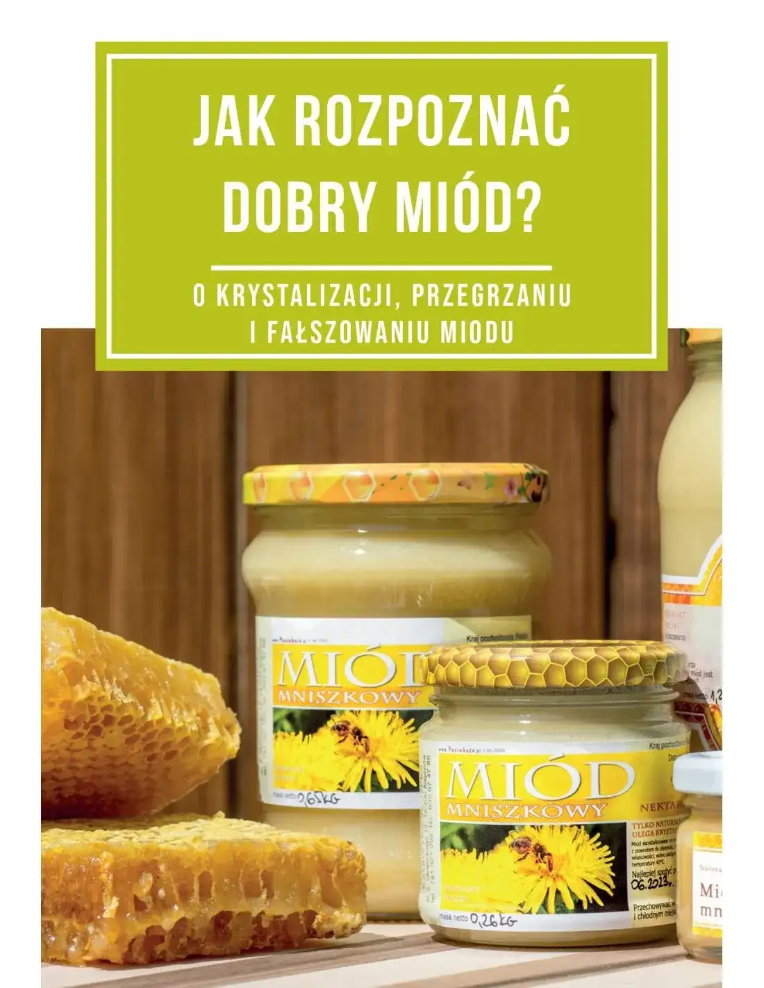 Jak rozpoznać dobry miód i uniknąć zakupu podróbki – praktyczne porady
