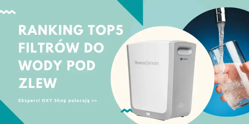 Najlepsze filtry do wody pod zlew – ranking, który poprawia jakość wody