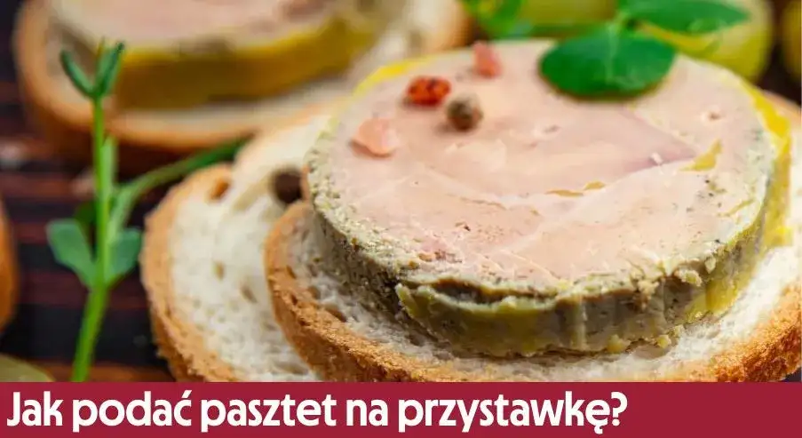 Jak podać pasztet na przystawkę – zaskocz gości wyjątkowymi pomysłami