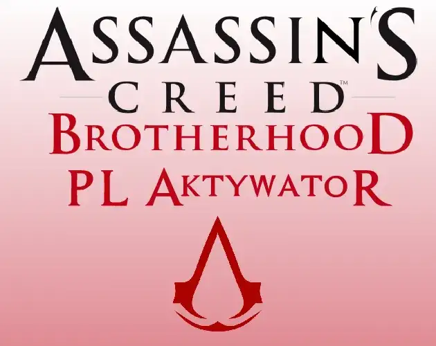 Jak aktywować spolszczenie w Assassin's Creed Brotherhood bez problemów
