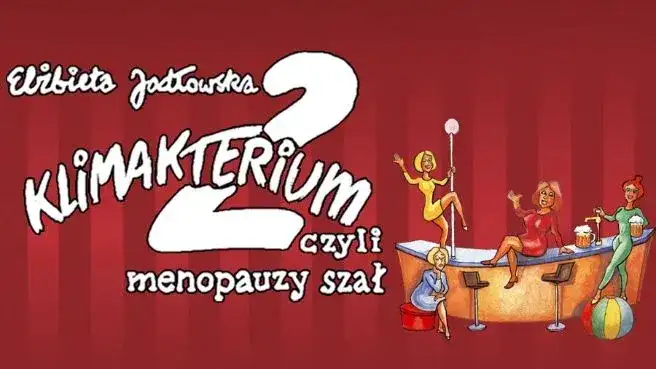 Obsada spektaklu Klimakterium – poznaj wyjątkowe aktorki i ich role