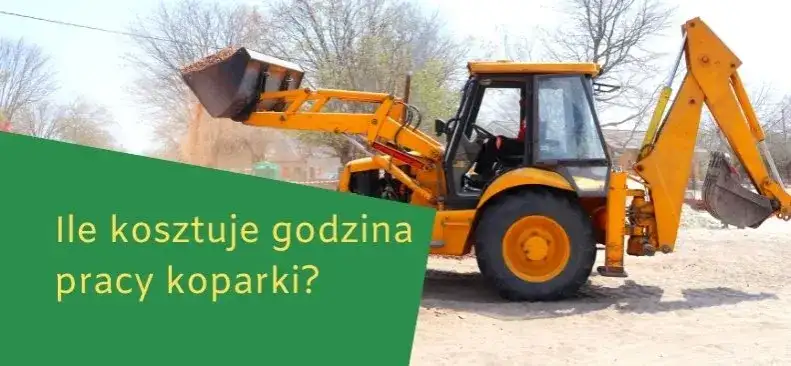 Ile kosztuje godzina pracy koparki? Ceny i czynniki wpływające