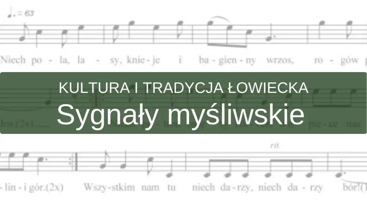 Kultura i tradycja łowiecka: sygnały myśliwskie, które co myśliwi grają na polowaniach.