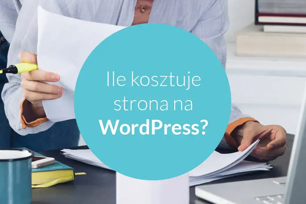 WordPress za darmo? Sprawdź, ile naprawdę kosztuje Twoja strona