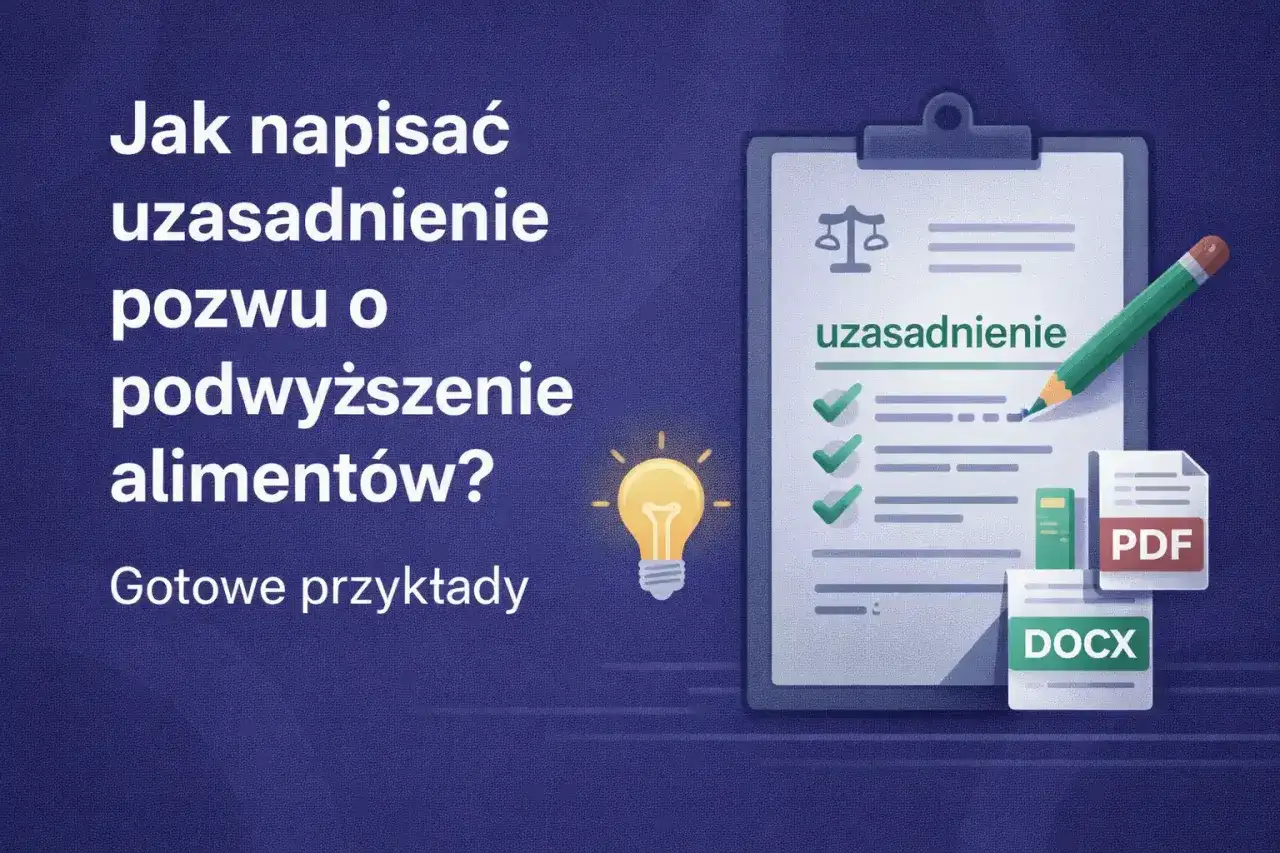 Jak napisać uzasadnienie pozwu o podwyższenie alimentów? Grafika pokazuje dokumenty prawne, ołówek i żarówkę.