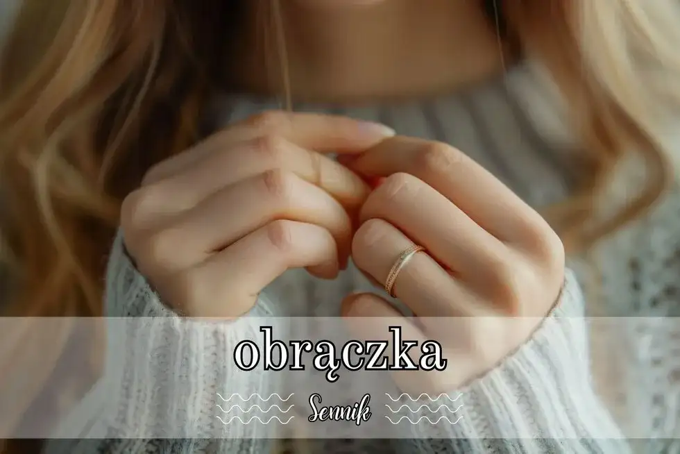 Co oznacza sen o złotym pierścionku na palcu - znaczenie i symbolika snu