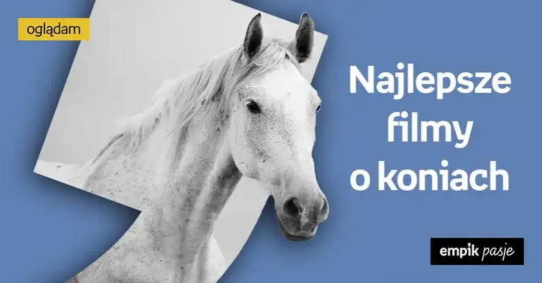 Najlepsze filmy o koniach na Netflix, które musisz zobaczyć