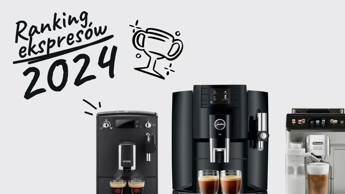 Ranking ekspresów do kawy: które modele naprawdę zachwycają użytkowników?