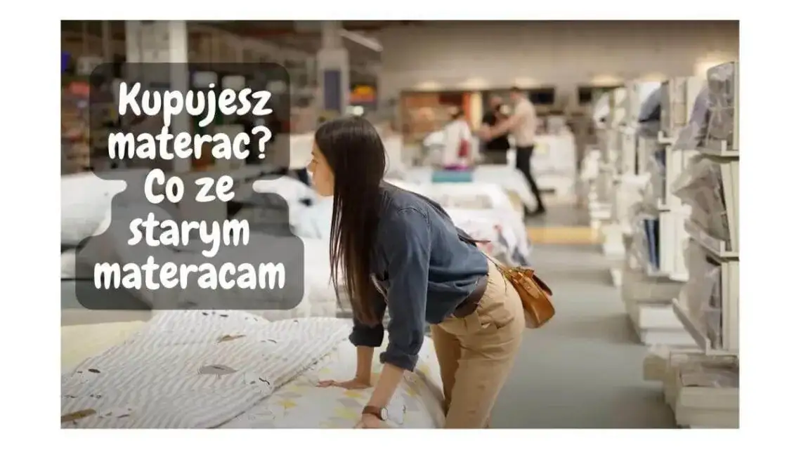 Utylizacja materaca: Gdzie oddać stary i uniknąć kary?