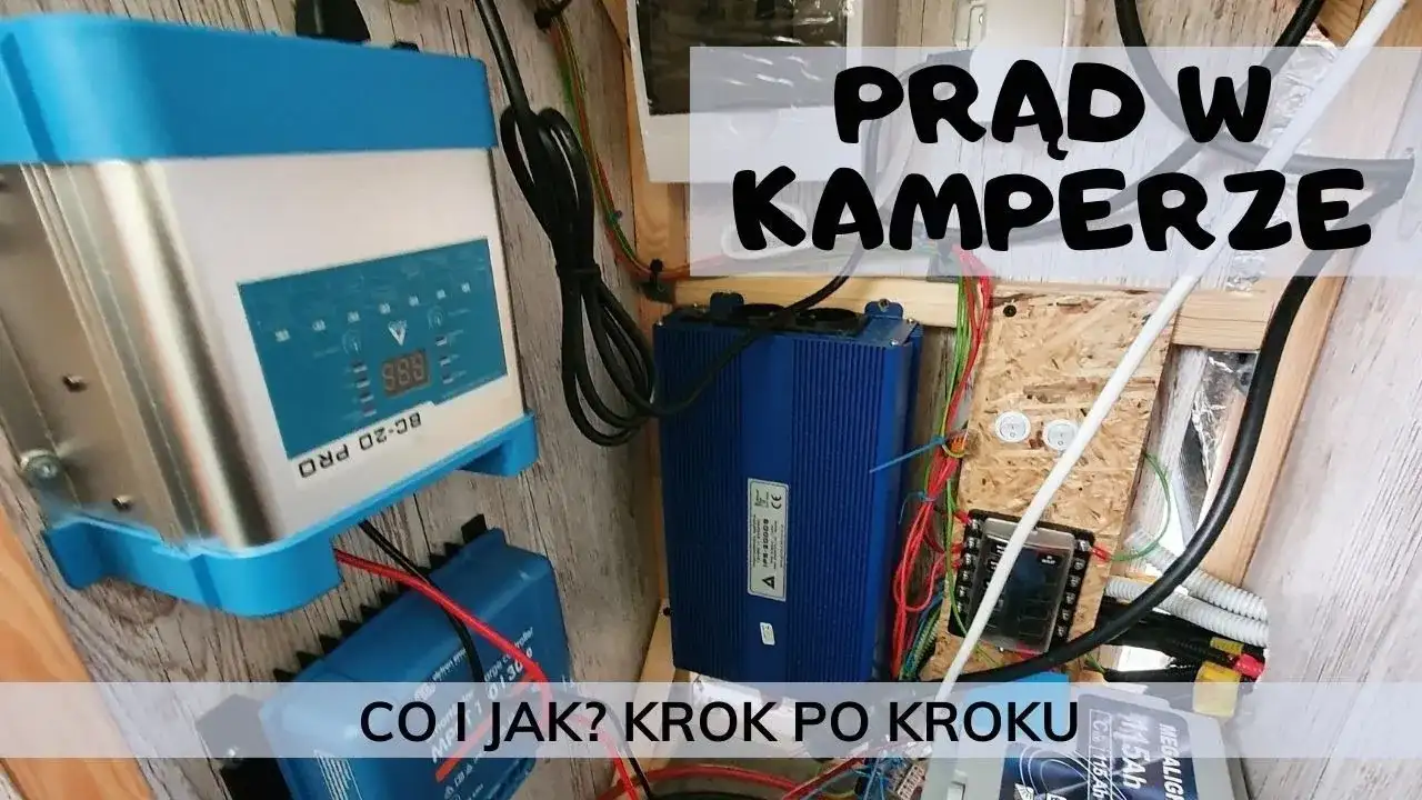 Jak zrobić instalację elektryczną w kamperze bez błędów i stresu