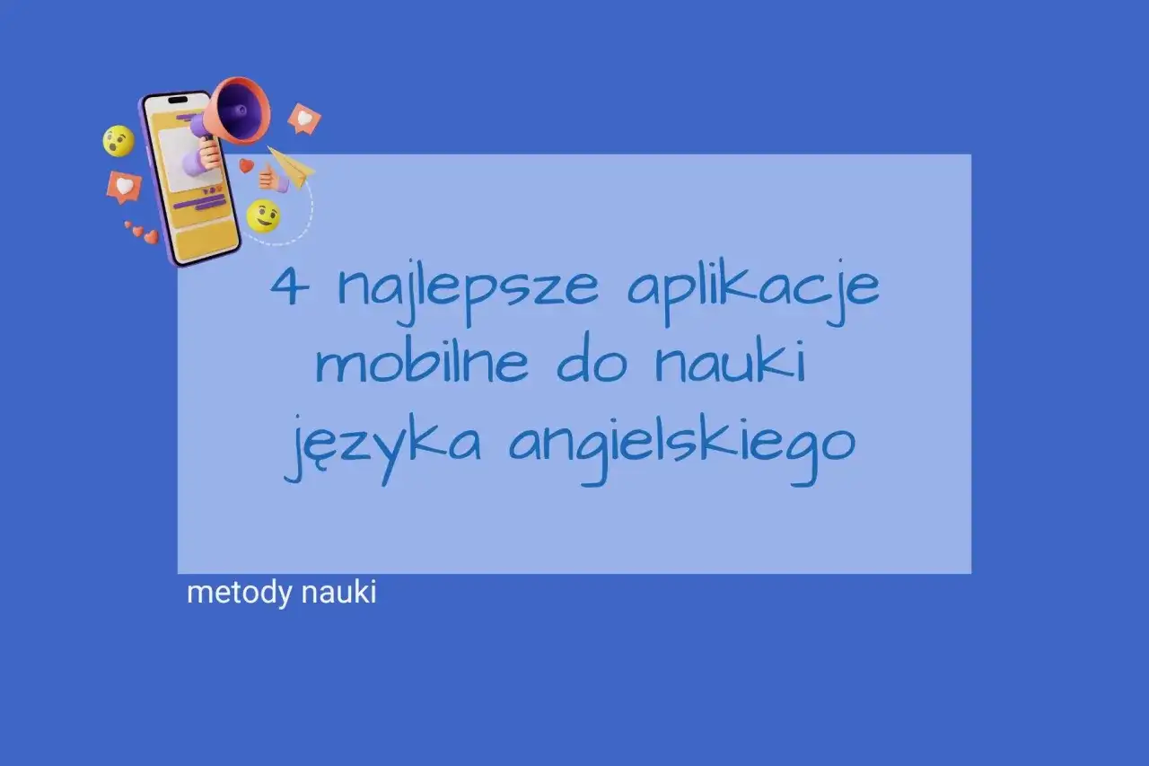 Szukasz najlepszej aplikacji do nauki angielskiego? Zobacz 4 najlepsze mobilne aplikacje do nauki języka angielskiego.