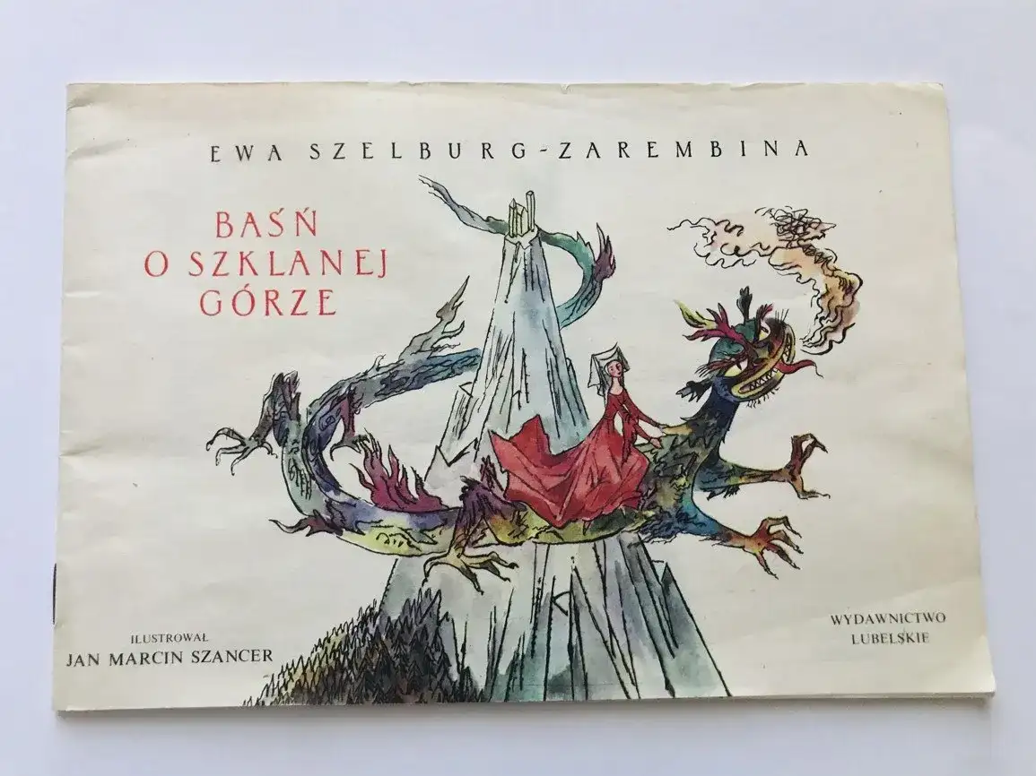 Ewa Szelburg-Zarembina i baśń o szklanej górze – niezwykłe opowieści i ilustracje