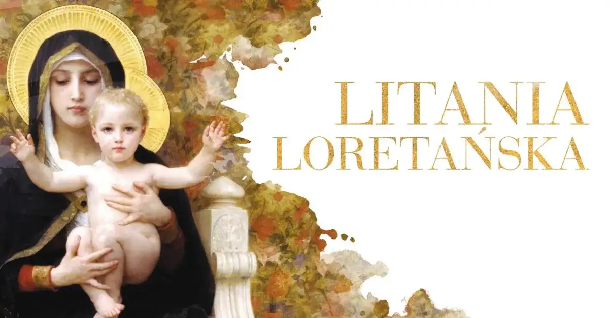 Litania loretańska ile wezwań? Odkryj tajemnice i podział wezwania