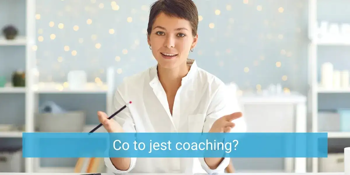 Coaching co to takiego? Zrozumienie jego roli i korzyści w życiu