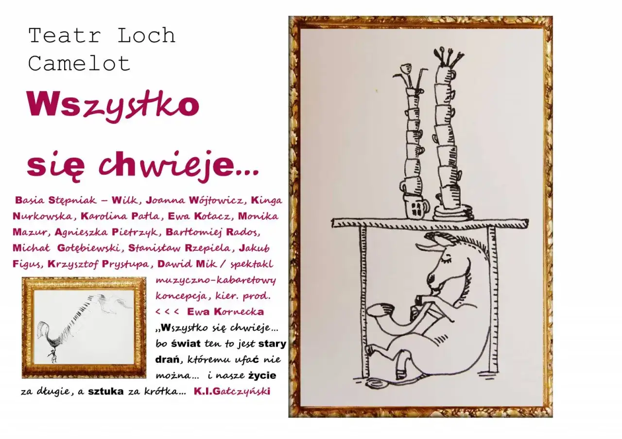 Teatr Loch Camelot: "Wszystko się chwieje..." - muzyczno-kabaretowy spektakl. Na plakacie rysunek konia i wieży z kubków.