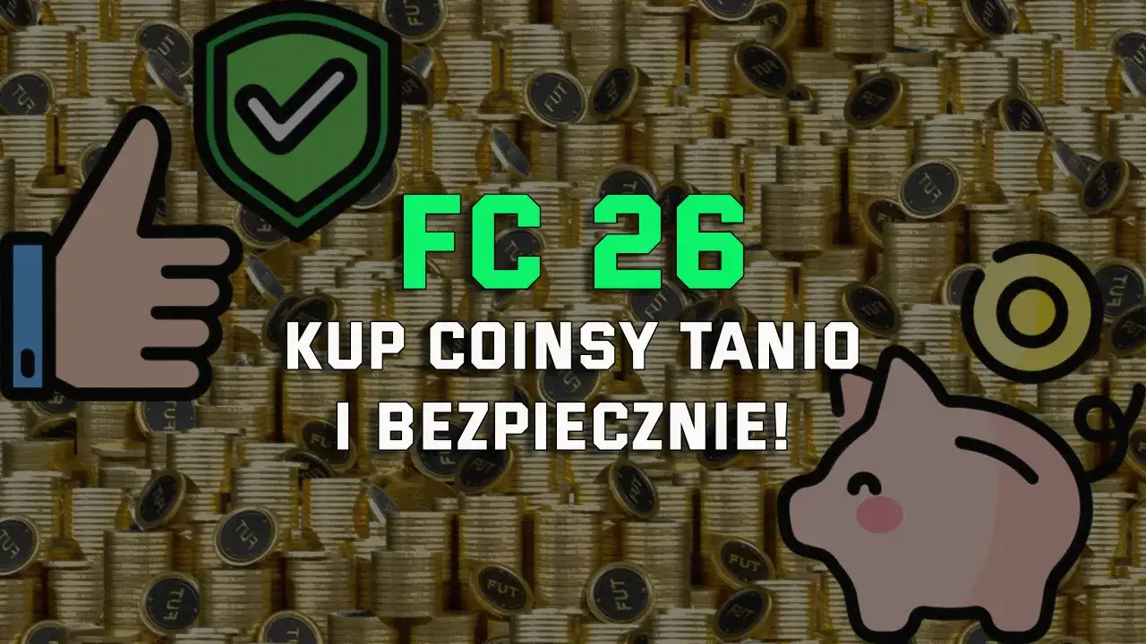 FC 26: kup coinsy tanio i bezpiecznie! Czy kupowanie coinsów jest legalne? Tak, jeśli robisz to mądrze.