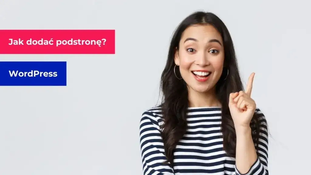 Jak dodać podstronę w WordPress i uniknąć najczęstszych błędów