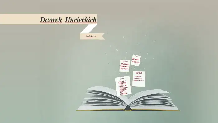 Dworek Hurleckich w Ferdydurke: Jak ukazuje upadek arystokracji