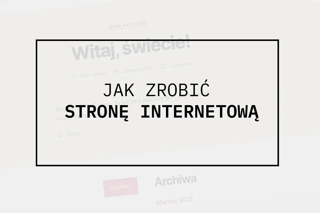 Jak otworzyć stronę internetową? Ten artykuł wyjaśnia, jak stworzyć własną stronę internetową.