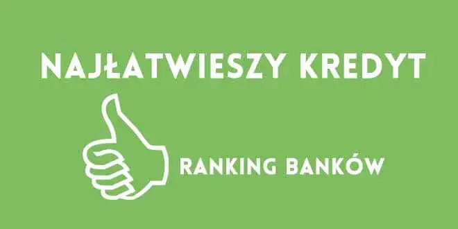 Najłatwiejszy kredyt bankowy? Poznaj banki z niskimi wymogami