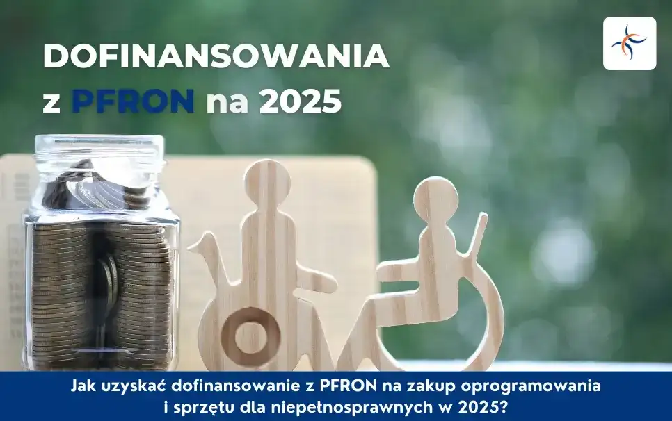 PFRON: Dofinansowania dla niepełnosprawnych - sprawdź, co możesz dostać!