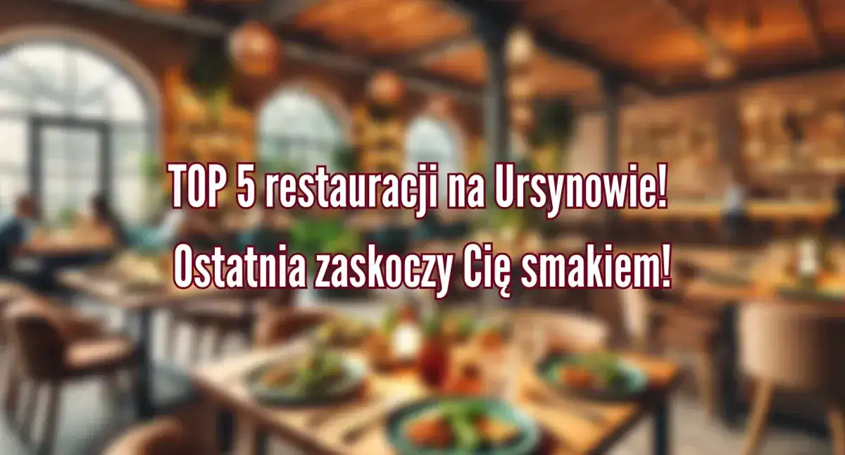 Gdzie zjeść w Warszawie? Odkryj najlepsze miejsca na jedzenie
