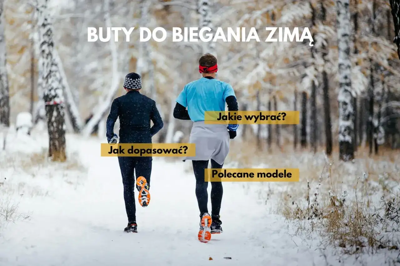 Dwóch biegaczy w zimowym lesie, w specjalnych butach do biegania po śniegu. Tekst: "Buty do biegania zimą", "Jak dopasować?", "Jakie wybrać?", "Polecane modele".