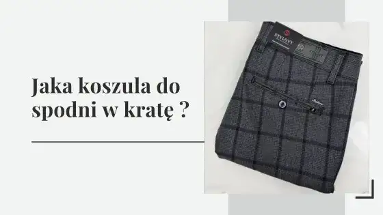 Koszula do spodni w kratę: Jak dobrać idealną stylizację?