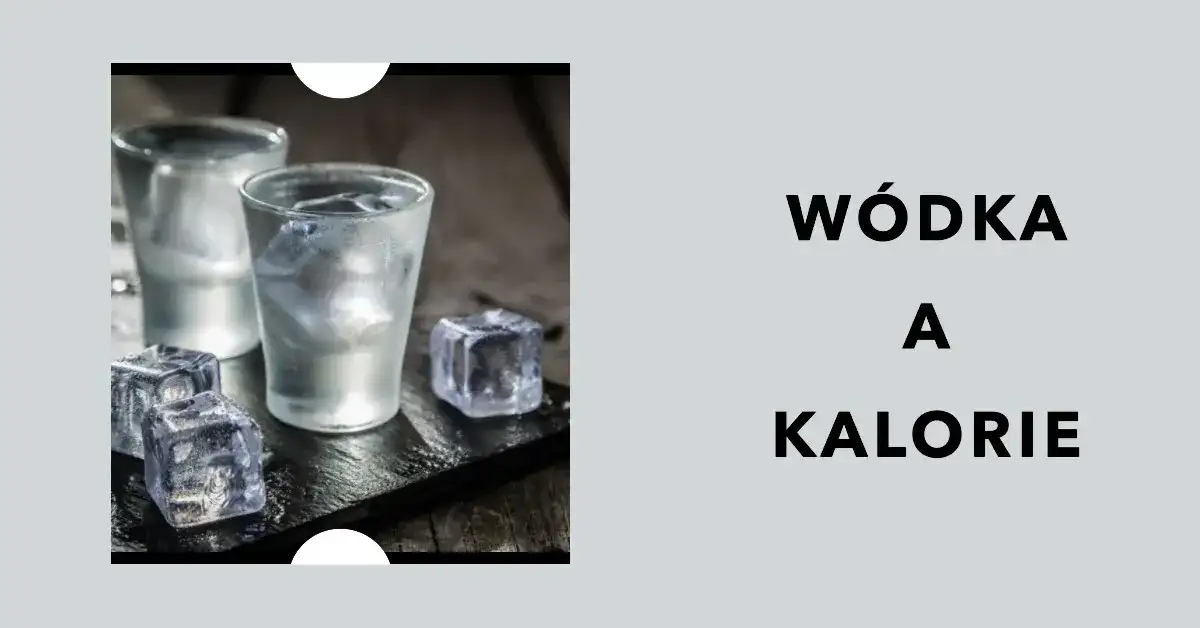 Ile kalorii ma 0,5 litra wódki? Zaskakujące fakty o kaloryczności