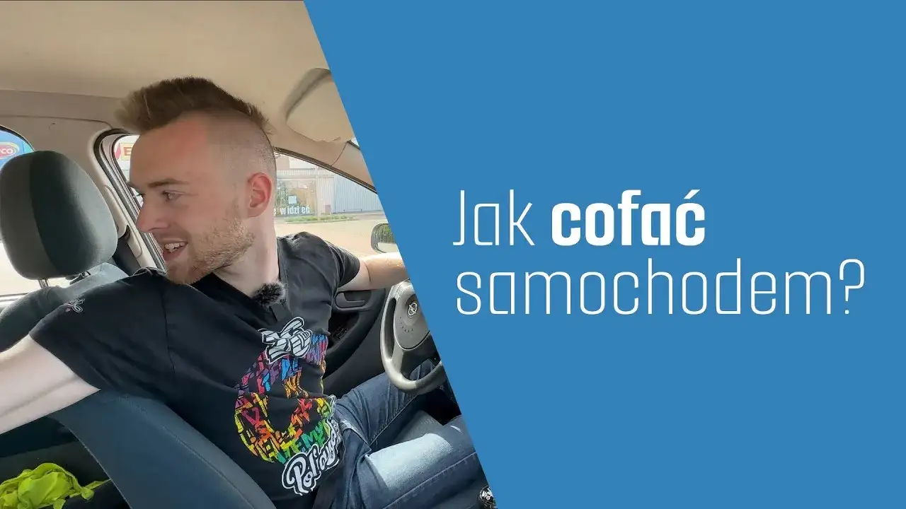 Jak cofać samochodem: 5 kluczowych wskazówek dla początkujących