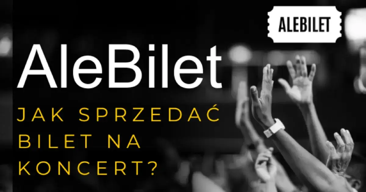 Jak bezpiecznie sprzedać bilet na koncert (nawet imienny)?