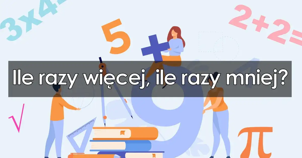 Jak obliczyć ile to jest 2 razy więcej: prosty sposób na trudne obliczenia