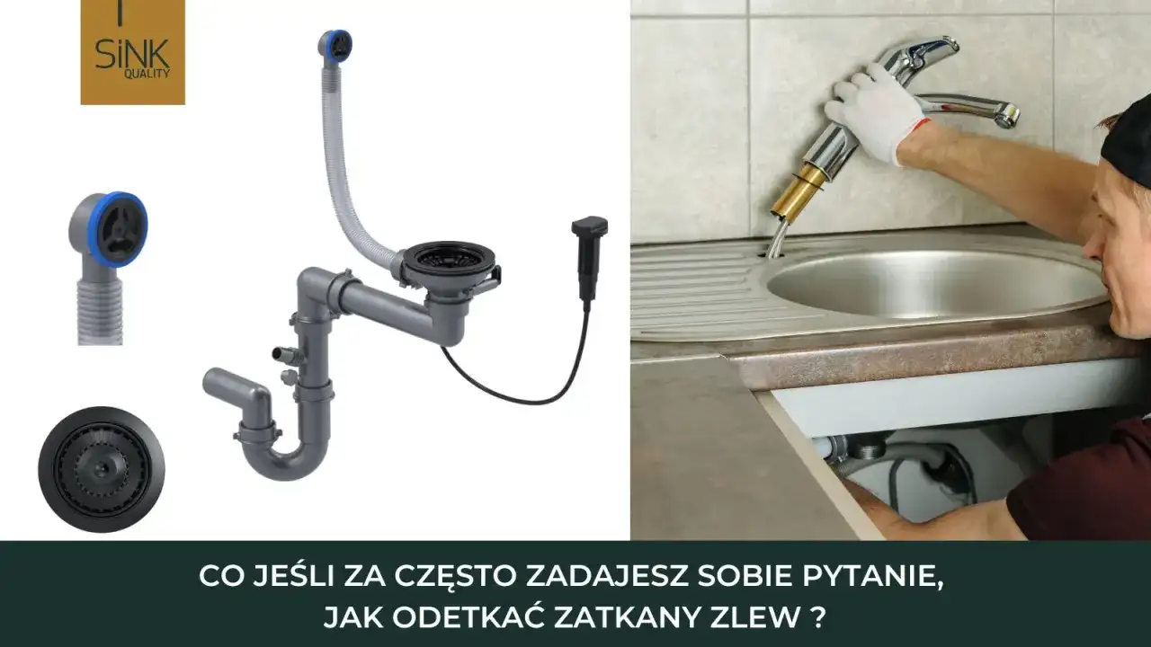 Elementy syfonu i hydraulik przy zlewie. Dowiedz się, czym przetkać zlew, gdy problem powraca.