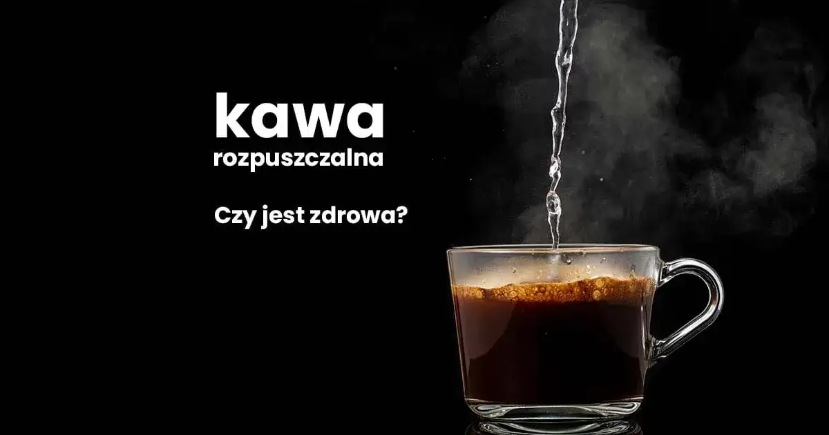 Kawa rozpuszczalna: Czy jest zdrowa? Ekspertka rozwiewa wątpliwości