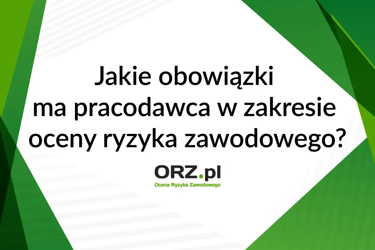 Ocena ryzyka zawodowego: obowiązek, kary i jak go spełnić