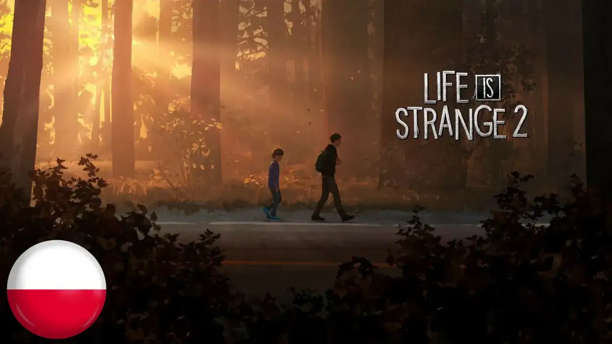 Spolszczenie Life is Strange 2 - pełne tłumaczenie i prosta instalacja