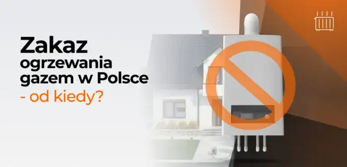 Kiedy będzie zakaz ogrzewania gazem? Sprawdź, co musisz wiedzieć