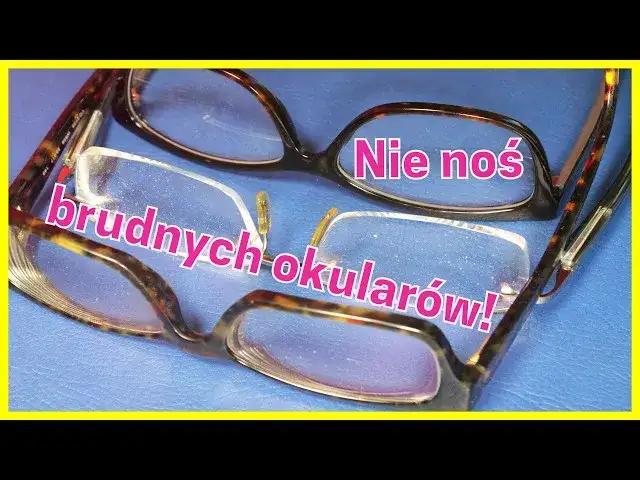 Jak wyczyścić plastikowe oprawki okularów w 5 prostych krokach: skuteczny poradnik