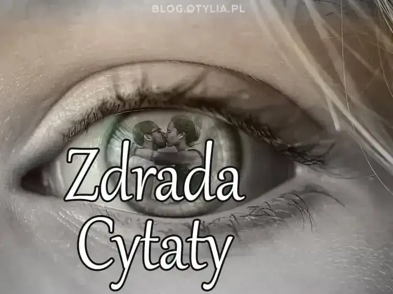  Zdradzony? Poznaj mądrość życiową w tych cytatach o zdradzie
