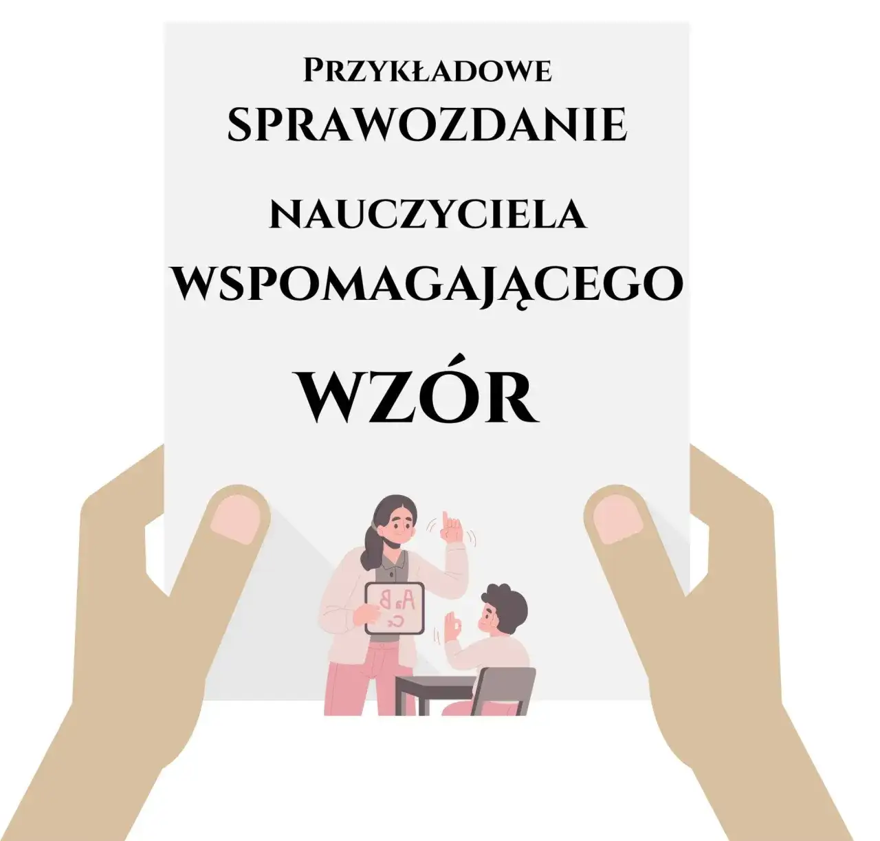 Jak napisać kompletne sprawozdanie z pracy nauczyciela wspomagającego
