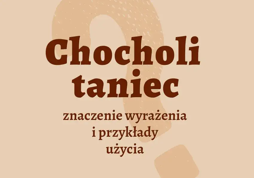 Co oznacza chocholi taniec? Symbolika bierności w Weselu