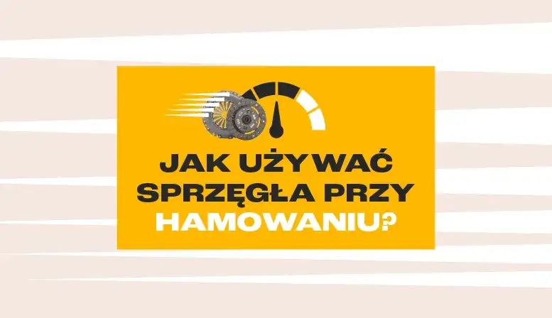 Czy wciskać sprzęgło przy hamowaniu? Poznaj właściwą technikę jazdy