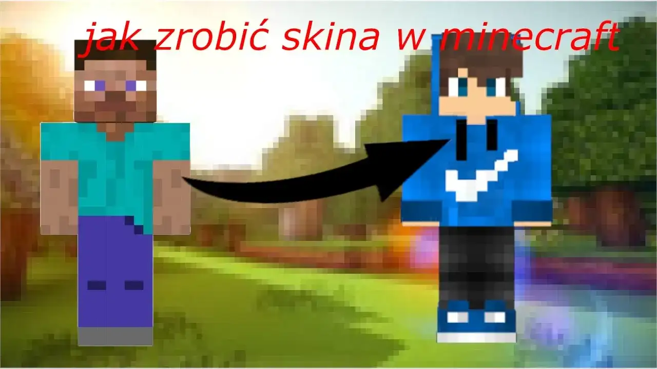 Jak zrobić skina w Minecraft - Stwórz unikalny wygląd bez trwogi